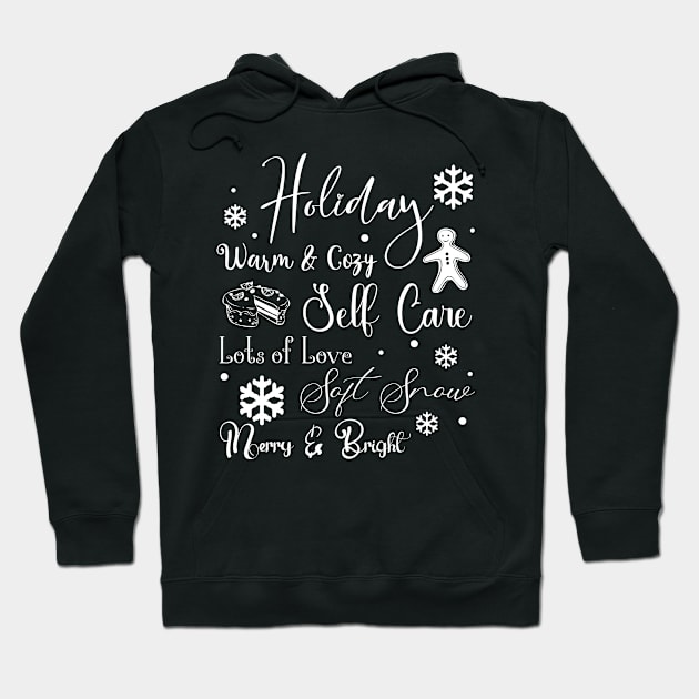 Holiday Self Care in Light Font Hoodie by Wizardbird